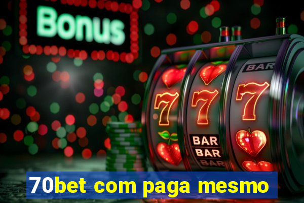 70bet com paga mesmo